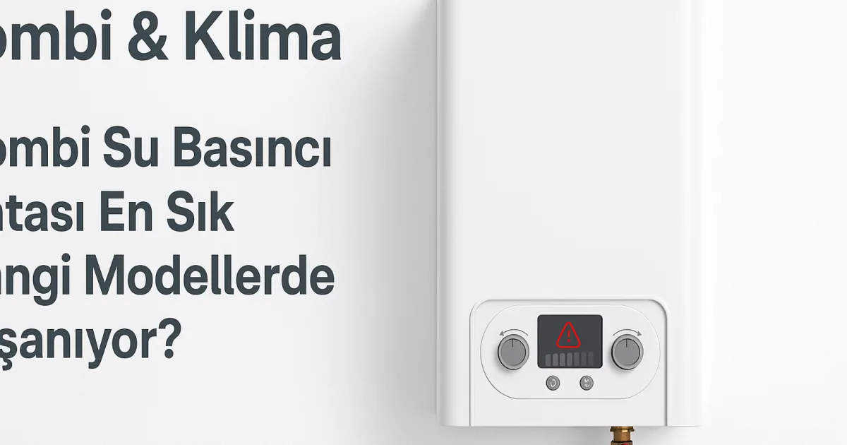 Kombi su basıncı hatası hakkında bilgi verici içerik.
